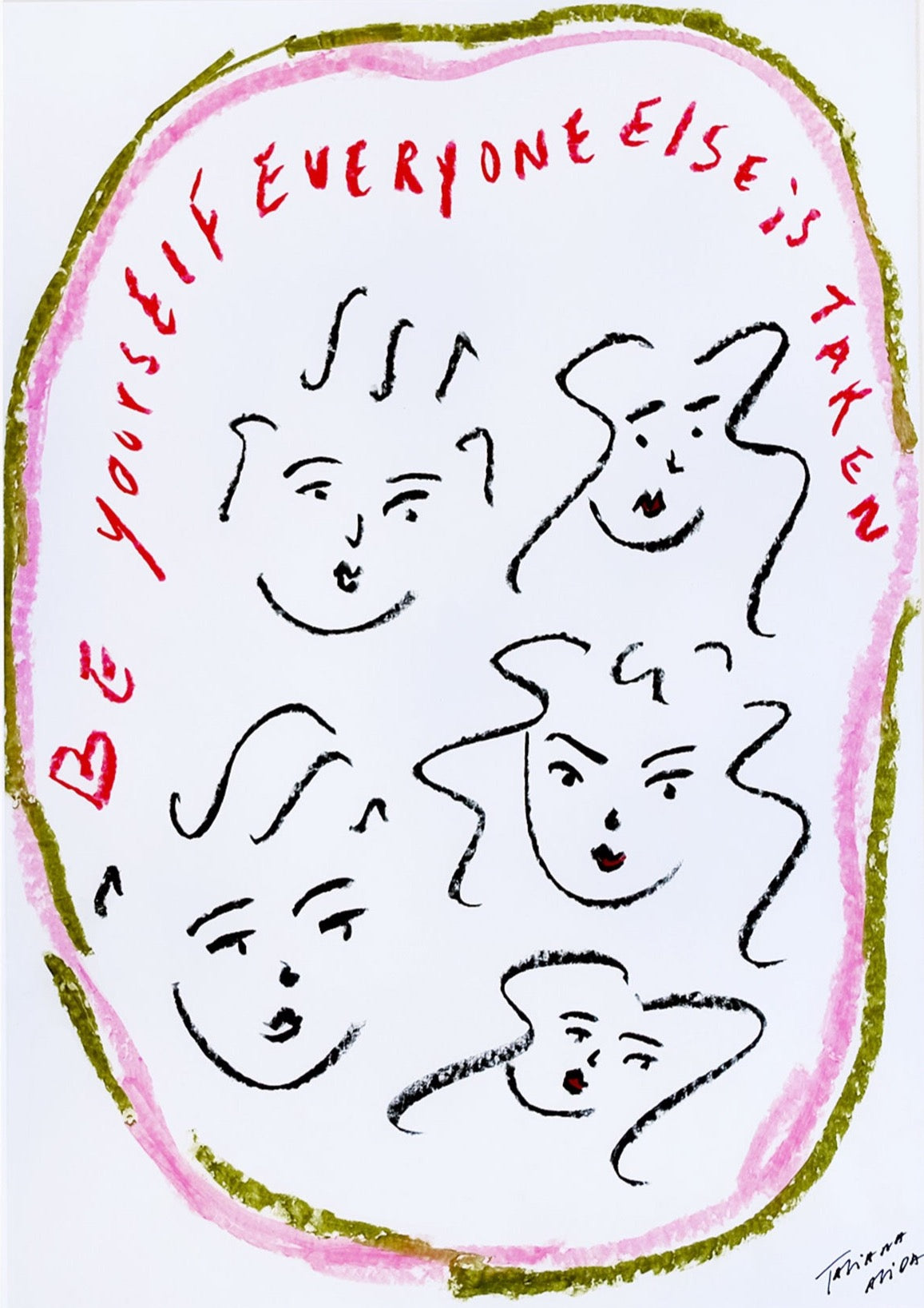 'Be Yourself Everyone Else Is Taken' Art