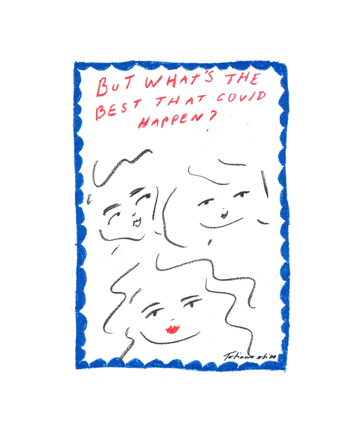 'But What's The Best That Could Happen?' Art