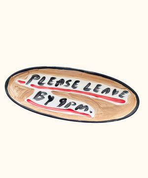 Please Leave by 9pm - Coffee Table Decorative Platter